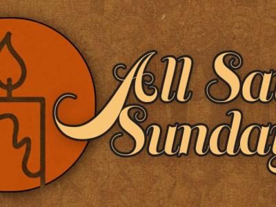 All Saints Sunday Service
